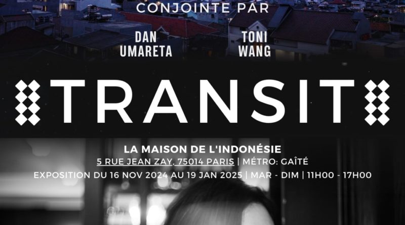 TRANSIT: Pameran Foto Bertema Urbanisme dan Identitas di La Maison de L’Indonésie, Paris